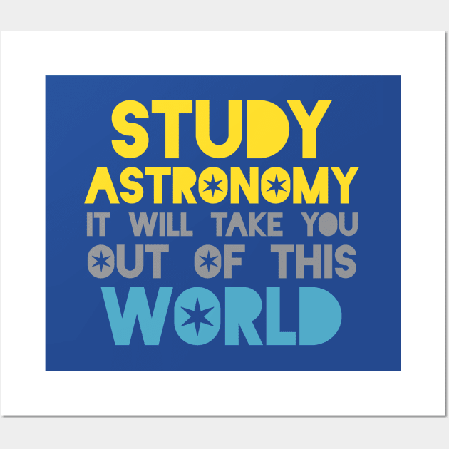 Study Astronomy Wall Art by oddmatter